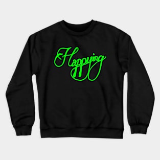 happying Crewneck Sweatshirt